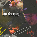 GET RICH OR DIE