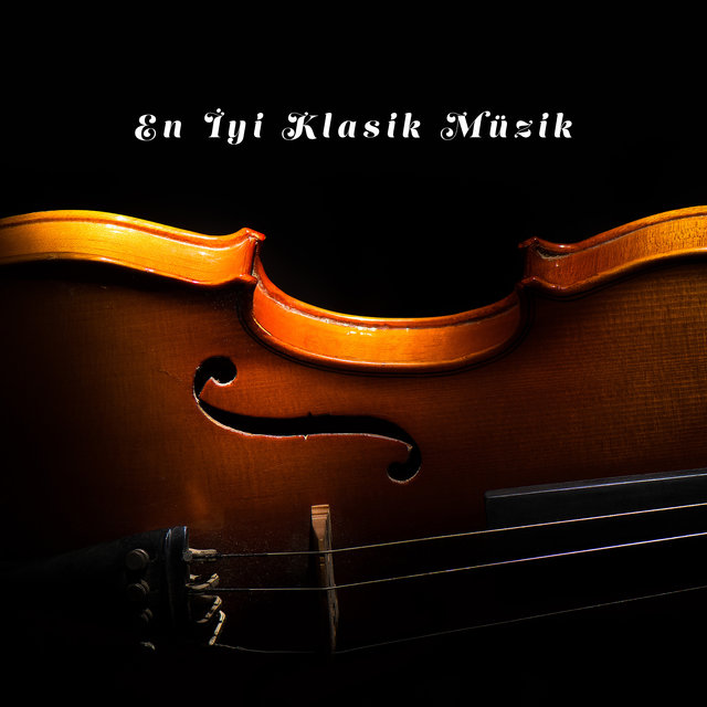 En İyi Klasik Müzik (Klasik Sanatçılar, Meditasyon Müziği)
