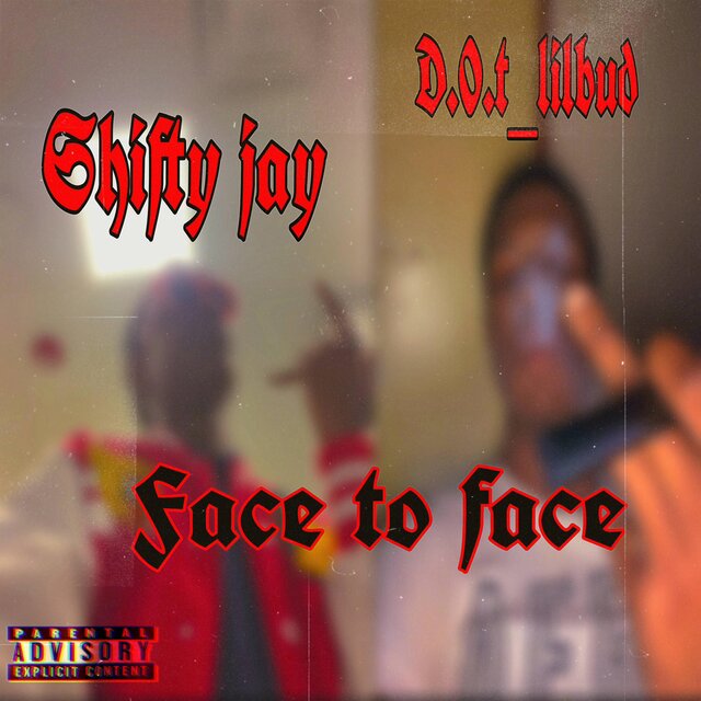 Face to face (feat. Shifty jay)