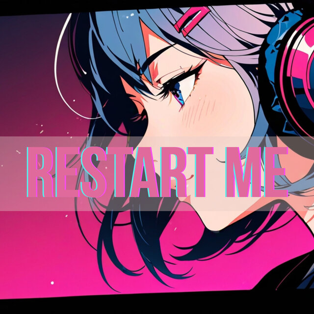 RESTART ME
