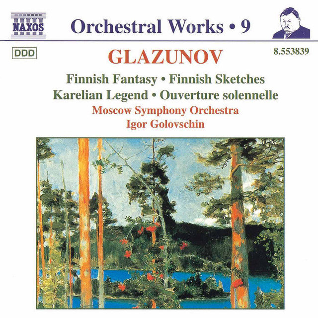 Glazunov, A.K.: Orchestral Works, Vol.  9 - Finnish Fantasy / Finnish Sketches / Karelian Legend