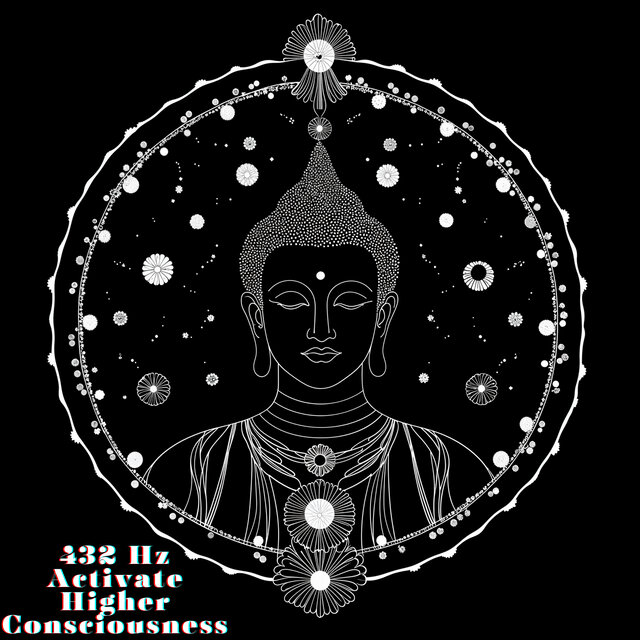 432 Hz Activate Higher Consciousness