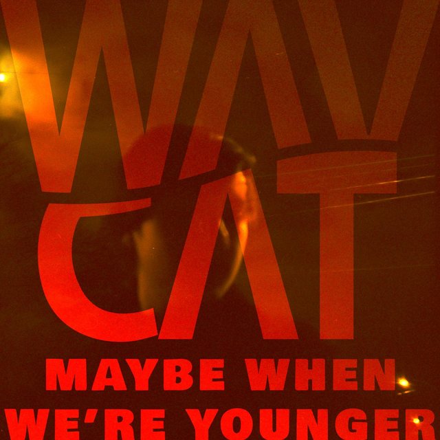 Maybe When We're Younger