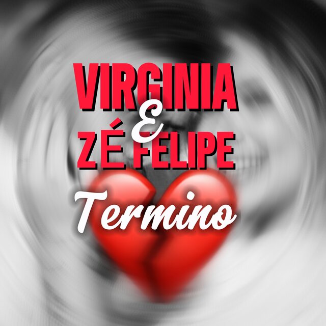 Virginia e Zé Felipe Termino