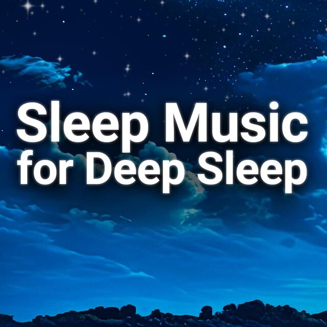 Sleep Music for Deep Sleep