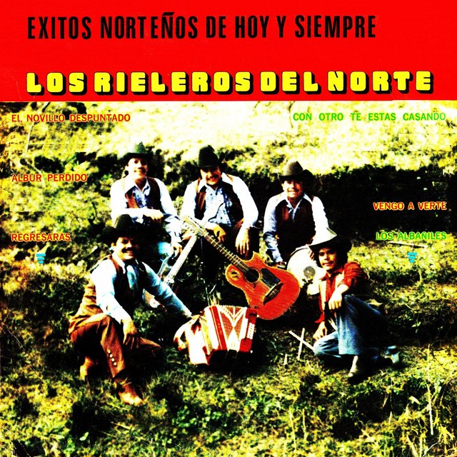 Éxitos norteños de hoy y siempre