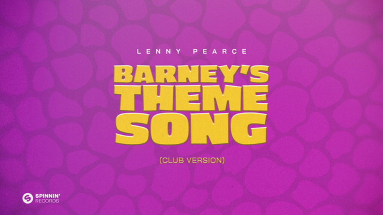 Barney's Theme Song (Club Version)