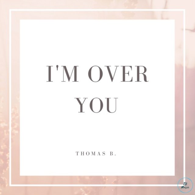 I'm over You