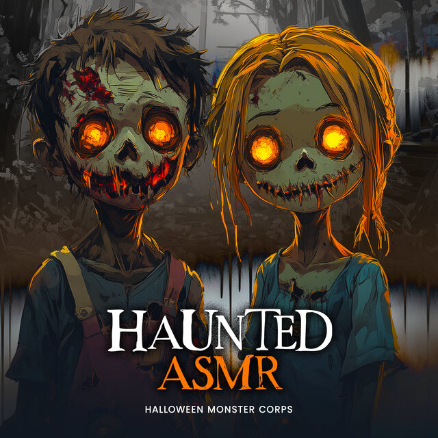 Haunted ASMR