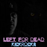 Left For Dead: Kick Rocks