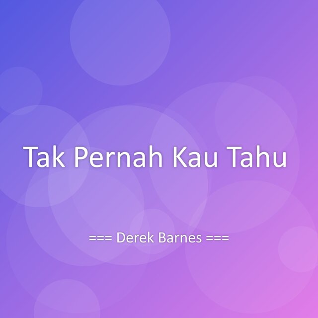 Tak Pernah Kau Tahu