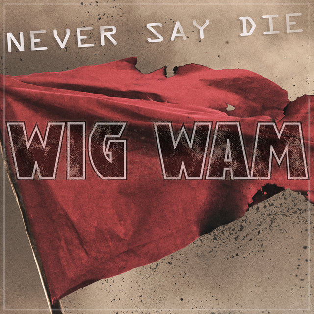 Never Say Die