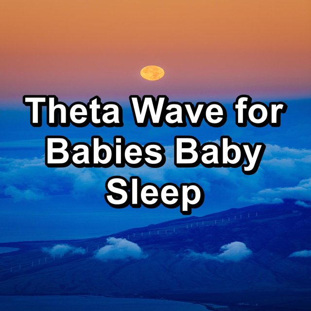 Theta Wave for Babies Baby Sleep