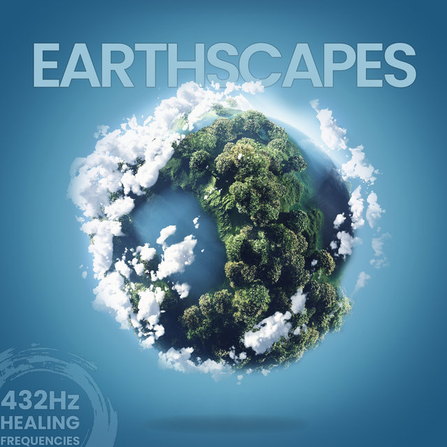 Earthscapes 432hz Healing Frequencies
