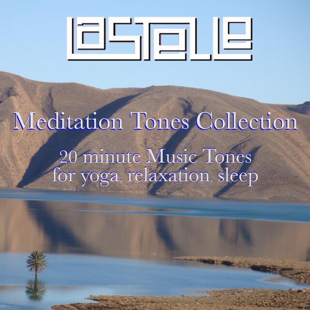 Meditation Tones Collection: 20 Minute Music Tones for Yoga, Relaxation, Sleep