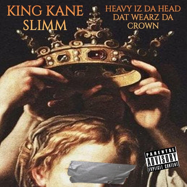 HEAVY IZ DA HEAD DAT WEARZ DA CROWN