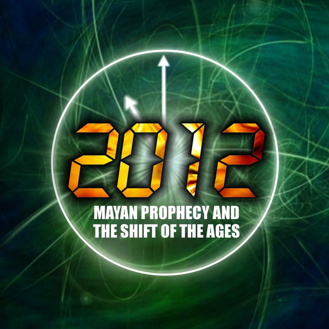 2012 Mayan Prophecy & the Shift of the Ages Soundtrack