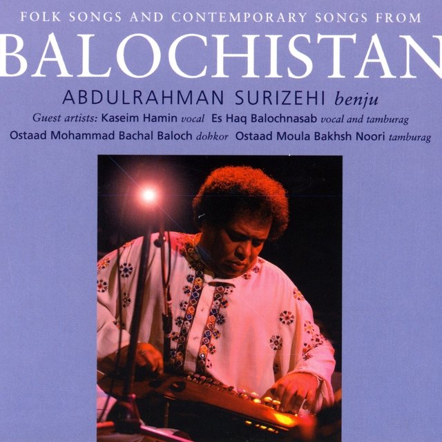Folk Songs and Contemporary Songs from Balochistan