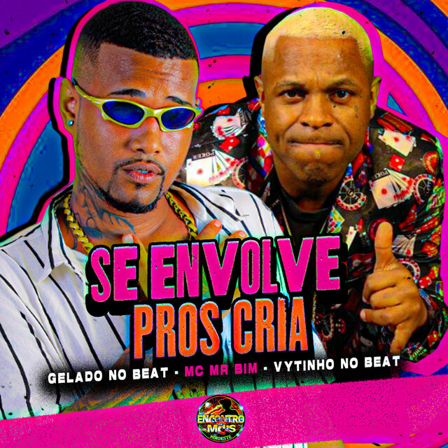 Se Envolve Pros Cria
