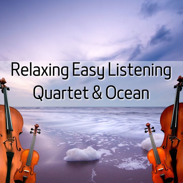 Relaxing Easy Listening Quartet & Ocean