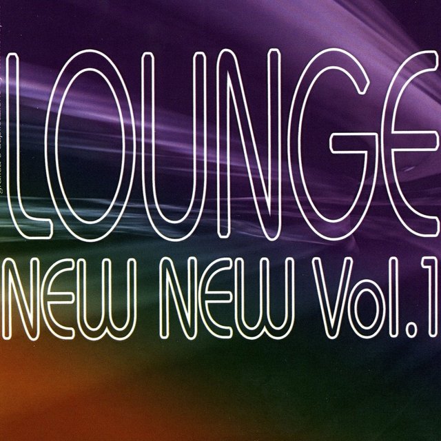 Lounge New New, Vol.1