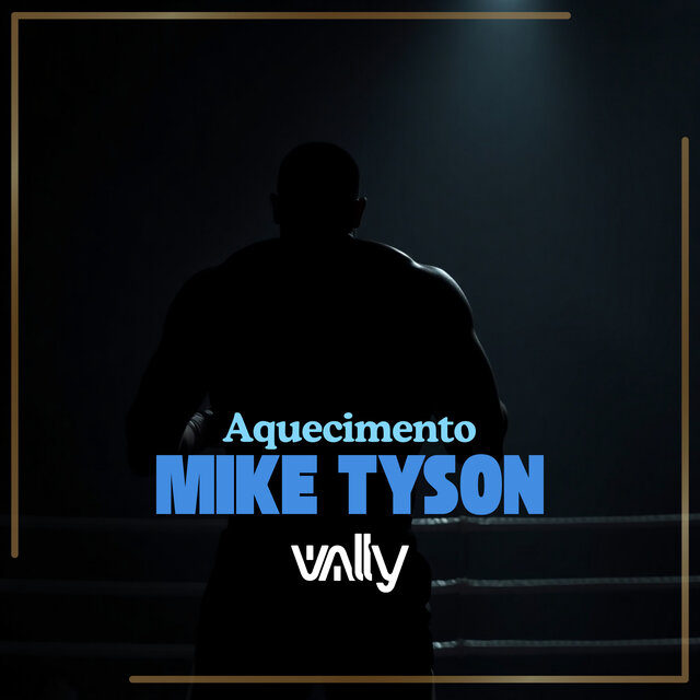 Aquecimento Mike Tyson