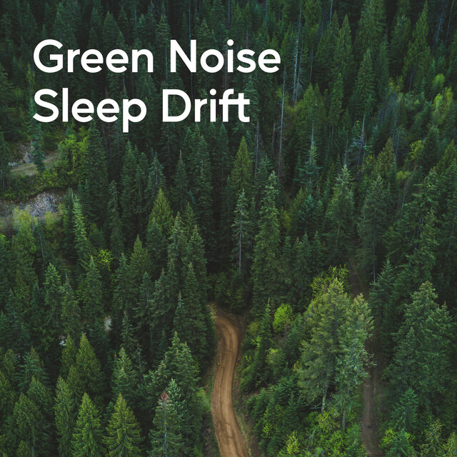 Green Noise Sleep Drift