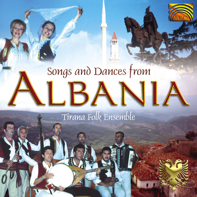 Tirana Folk Ensemble: Songs and Dances From Albania
