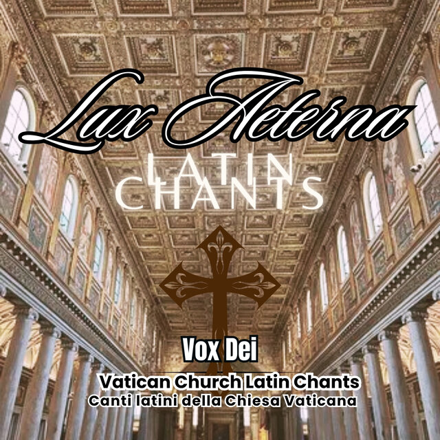 Lux Aeterna Latin Chants