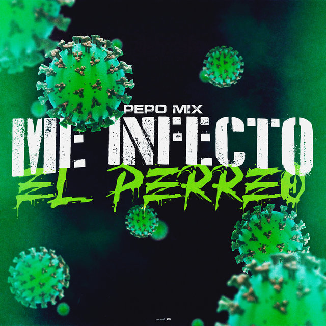 Me Infecto el Perreo