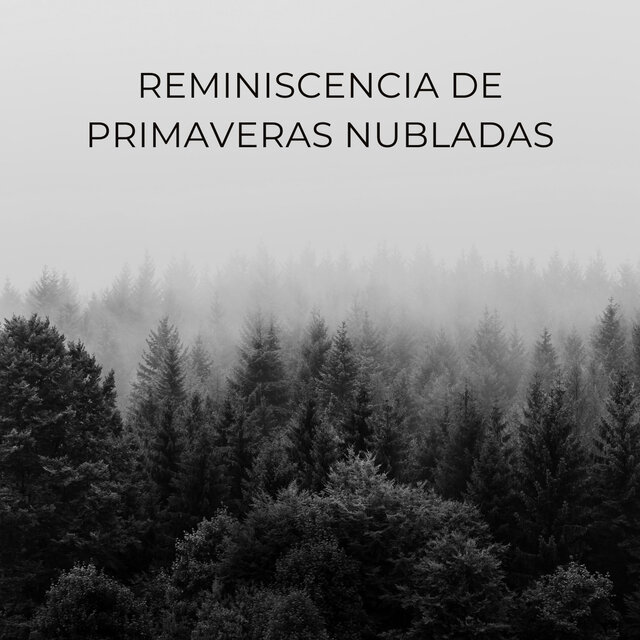 Reminiscencia De Primaveras Nubladas