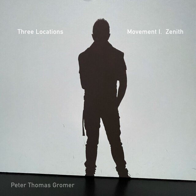 Three Locations - Movement I. Zenith