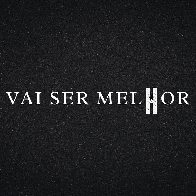 Vai Ser Melhor