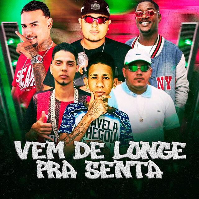 Vem de Longe pra Senta