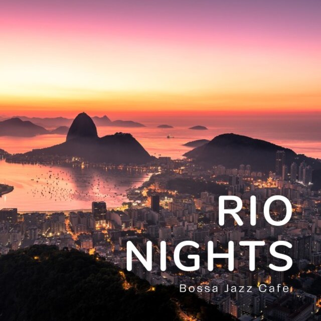 Rio Nights: Bossa Nova Jazz Cafe