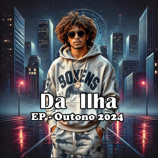 Da Ilha - EP Outono 2024