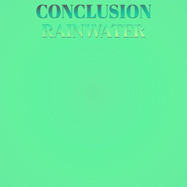 Conclusion Rainwater