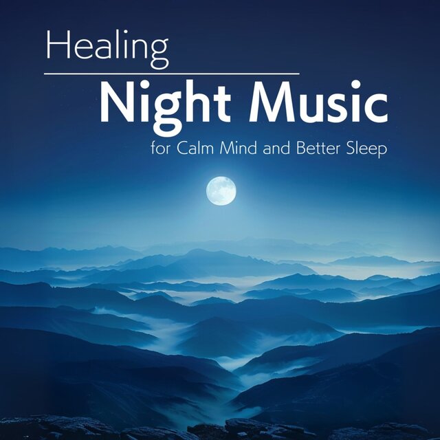 Healing Night Music for Calm Mind and Better Sleep