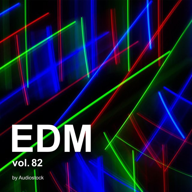 EDM, Vol. 82 -Instrumental BGM- by Audiostock
