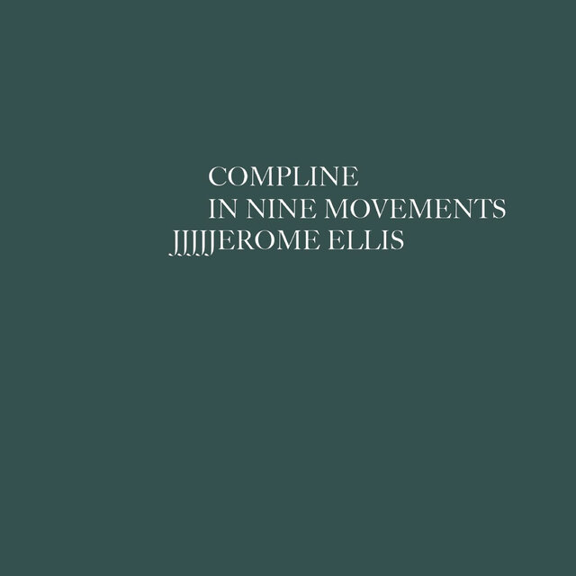 Compline in Nine Movements