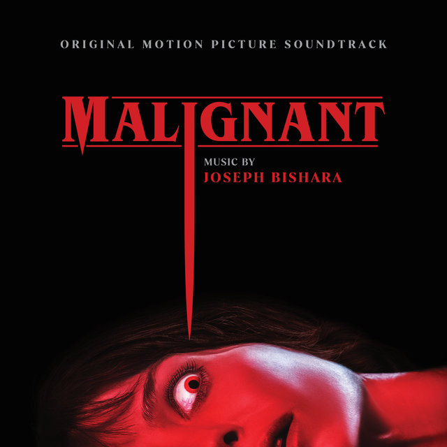 Malignant (Original Motion Picture Soundtrack) by Joseph Bishara on TIDAL