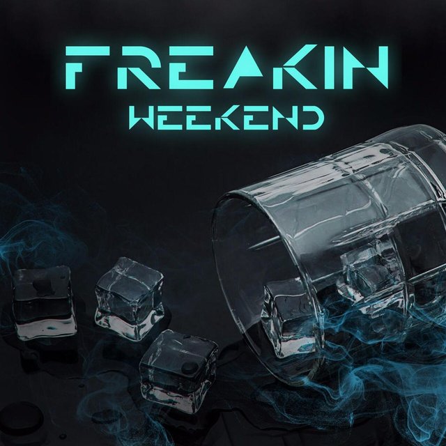 Freakin' Weekend