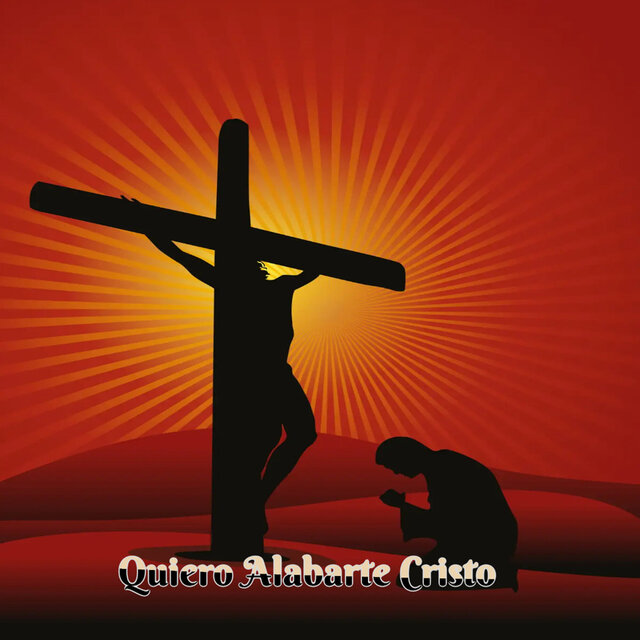 Quiero Alabarte Cristo