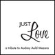 Cover art for album Just Love: A Tribute to Audrey Auld Mezera by Various Artists