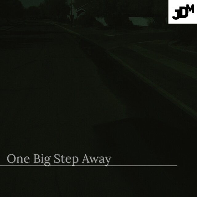 One Big Step Away