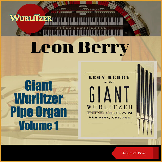 Giant Wurlitzer Pipe Organ, Vol. 1 (The Mighty Wurlitzer, Album of 1956)
