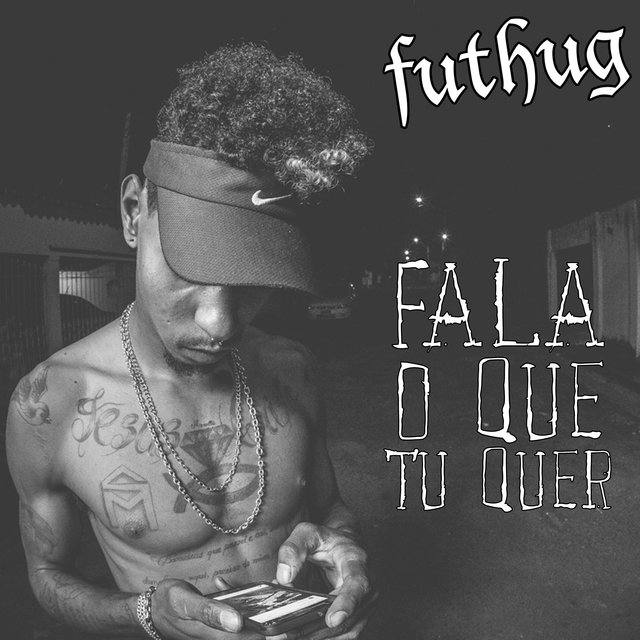 Fala o Que Tu Quer