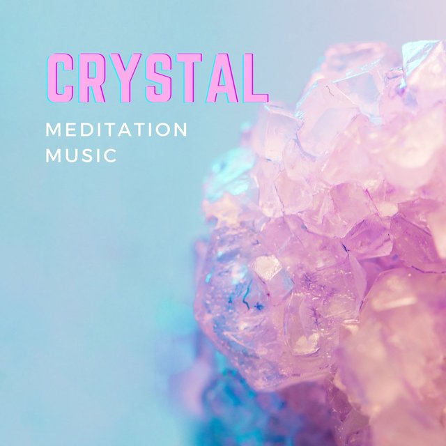 Crystal Meditation Music: Music For Cleansing & Charging Crystals