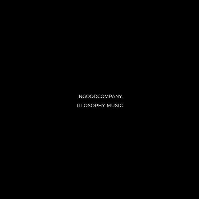 InGoodCompany. + Illosophy Music