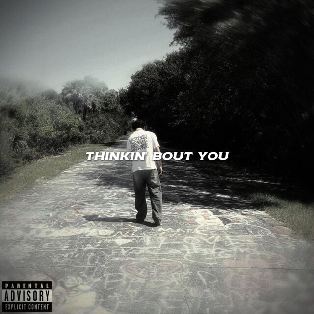 Thinkin' Bout You